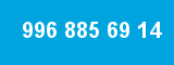 996 885 69 14 996 885 69 14